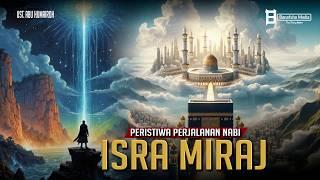 The big event behind the Prophet Muhammad's Isra Miraj journey from the Al Aqsa Mosque to Heaven 7