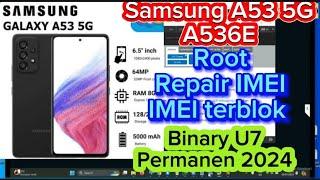 Repair imei Samsung A53 5G (A536E) imei terblok binary u7 permanen