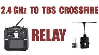 How to build a 2.4GHz to TBS Crossfire Relay