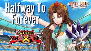 Halfway To Forever - Yu-Gi-Oh! ZEXAL  -【Maple Syrup】Cover