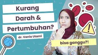 Kurang Darah Ganggu Pertumbuhan Tinggi Badan? | dr. Vania Utami