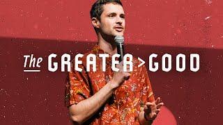 The Greater Good | Gabe Hilliard | Antioch Baton Rouge