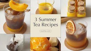 3 Summer Tea Recipes | healthful & refreshing