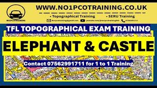 ELEPHANT & CASTLE TFL TOPOGRAPHICAL SKILLS TEST TRAINING 2024 EXAM/PCO TRAINING/ CITY ROUTES