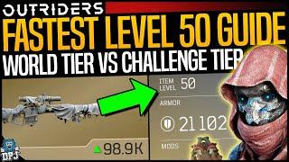 Outriders: FASTEST WAY TO LEVEL 50 GEAR - World Tier Vs Challenge Tier Expeditions - End Game Guide