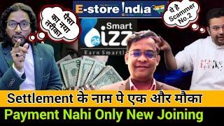 E Store India Settlement Payment- Smart Bizz 24 Dega | E Store Seals Se Milega Payment || Alfazone