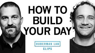 Day Architecture: How to Build the Optimal Daily Routine | Josh Waitzkin & Dr. Andrew Huberman