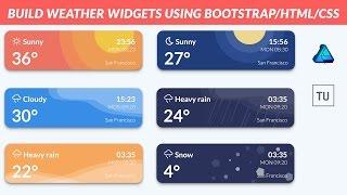UI Design - Build Weather Widgets Using Bootstrap/HTML/CSS And Affinity Designer