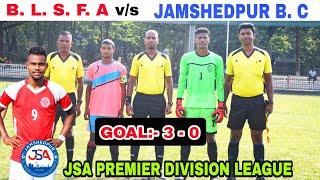 JSA League Premier Division Highlights Match // B. L. S. F. A  Jamshedpur Boys Club