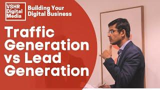 Traffic Generation vs. Lead Generation