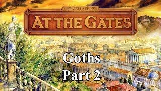 Jon Shafer's At the Gates as the Goths, Part 2