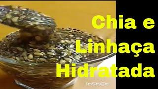 Como fazer chia e linhaça hidratada | Culinária Saudável