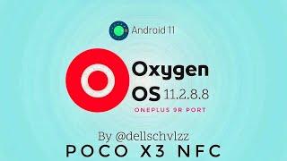 Oxygen OS 11.2.8.8 Oneplus 9R Port Poco X3 NFC Android 11