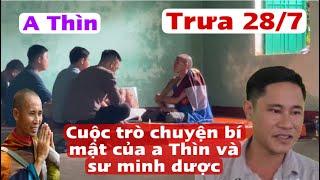 Nóng 28/7 anh thìn đến gặp sư minh Dược và cuộc trò chuyện bí mật