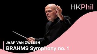 Brahms: Symphony no. 1 | Jaap van Zweden / HKPhil