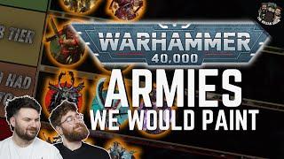 Which 40k armies would we paint? | Warhammer 40k Painting Tiers