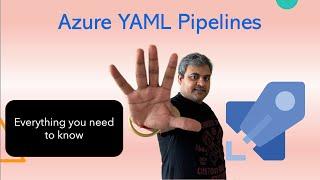 Azure Pipelines YAML | Detailed Overview of YAML Pipelines