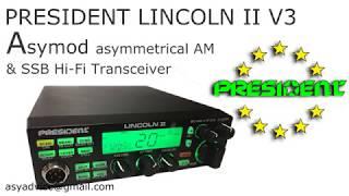 ASYMOD IIIs & President Lincoln II V3 Hi-Fi Asymmerical AM and eSSB Transceiver