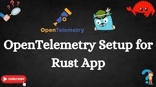 Setting up OpenTelemetry in Rust & JaegerUI Trace Queries | Observability | Step by Step Guide