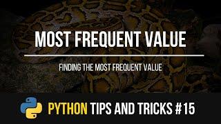 Most Frequent Value of A List - Python Tips and Tricks #15