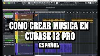 Como Crear  musica en Cubase 12 pro