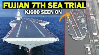 China Fujian's Aircraft Carrier 7th Sea Trial: KJ600 Seen On