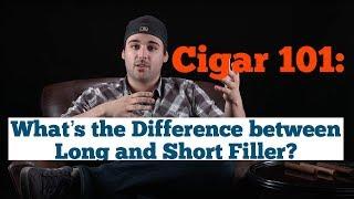 What's the Difference Between Long Filler & Short Filler? - Cigar 101