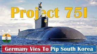 Project 75I: HDW submarine | German vies to pip South Korea to lead the Program