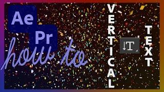 How to create vertical text in Premiere Pro and After Effects