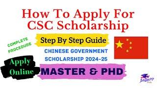 Unlock Success: Step-by-Step for CSC Scholarship 2024