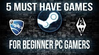 5 MUST-HAVE Games for Beginner PC Gamers