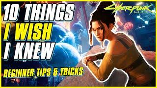 10 TIPS I WISH I KNEW BEFORE STARTING CYBERPUNK 2077 (No Spoilers!) | Beginner Tips & Tricks