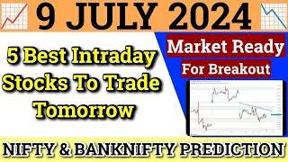 Daily Best Intraday Stocks | 9 July 2024 | Stocks to buy tomorrow | Detailed Analysis