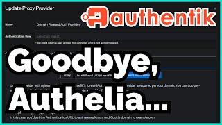 Replace Authelia With Authentik Web Proxies And OAuth2