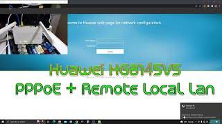 Huawei HG8145V5 5V5 Tutorial paano mag config setup PPPoE + Remote Local lan