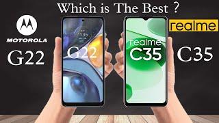 Which is The Best Moto G22 VS  Realme C35 Full Comparison. #MotoG22 #G22 #RealmeC35 #C35