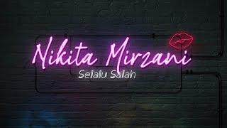 NIKITA MIRZANI - SELALU SALAH (Official Lyric Video)