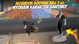 NGENDOK PAKAI KARAKTER SANTINO‼️NGETROLL BOOYAH KILL 1 WKWK