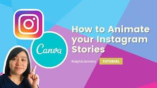 How to Animate your Instagram Stories on Canva | Ralph & Jennery
