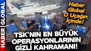 Haber Global Türk Ordusunun Havadaki Karargahına Konuk Oldu! "4 Uçak Aynı Anda Havalandığında..."