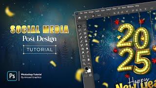 Happy New Year 2025 Social Media Post Design | Photoshop Tutorial for Beginners