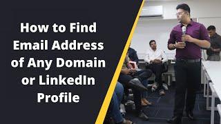 How to Find Email Address of Any Domain or LinkedIn Profile