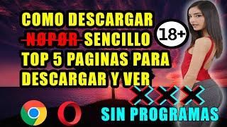 Como descargar  ̶N̶Ø̶P̶Ø̶R̶ facil y sencillo || TOP 5 PAGINAS PARA DESCARGAR SIN PROGRAMAS  18+