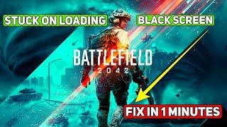How to Fix Battlefield 2042 Stuck on Loading and Black Screen in 1 Minute
