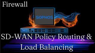 Sophos XG Firewall SD-WAN Policy Based Routing | How to set up WAN LINK Load balancing