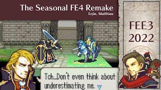 FEE3 2022: Seasonal FE4 Remake by Enjin & Matthieu