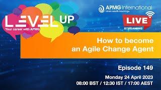 Episode 149 – Level Up your Career – How to become an Agile Change Agent