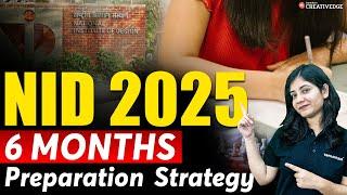 NID 2025 6 Months Preparation Strategy  | Tips & Tricks to Clear Exam 
