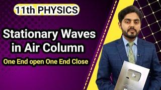 stationary waves in air column  class 11 nbf | one end closed organ pipe | 11th Physics unit 9