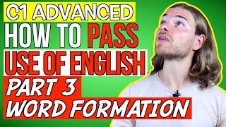 HOW TO DO C1 Advanced WORD FORMATION - C1 Advanced (CAE) Use of English Part 3
